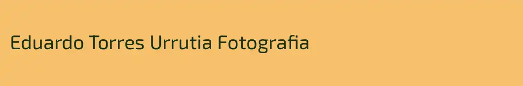 Eduardo Torres Urrutia Fotografia
